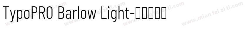 TypoPRO Barlow Light字体转换